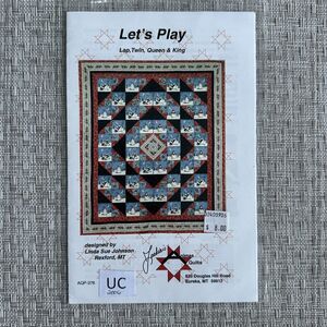 LET'S PLAY Lap Twin Queen King Quilt Pattern by Sue Johnson 2006 Animas Quilts